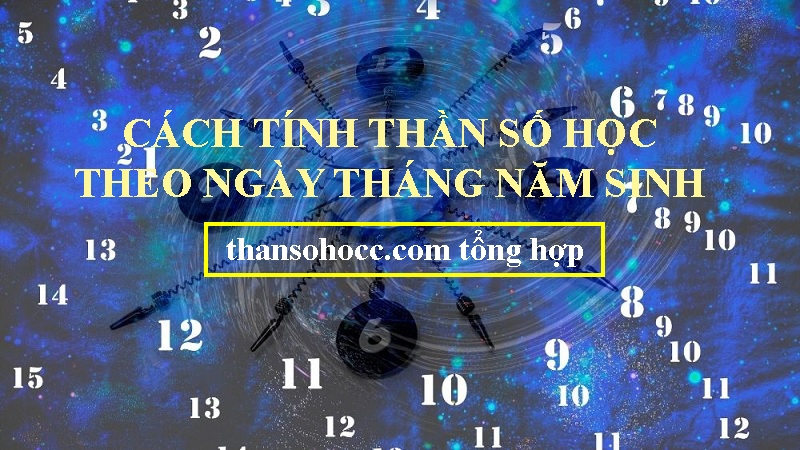 Cách tính thần số học theo ngày tháng năm sinh