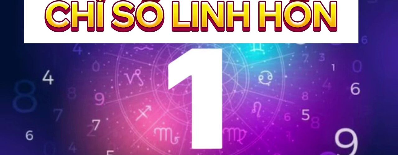Chỉ Số Linh Hồn Số 1 Trong Thần Số Học: Khám Phá Sức Mạnh Của Người Dẫn Đầu