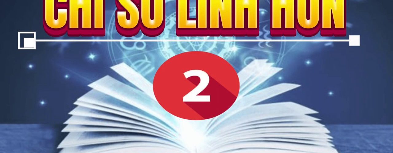 Chỉ Số Linh Hồn Số 2: Trái Tim Nhân Hậu Giữa Thế Giới Xô Bồ