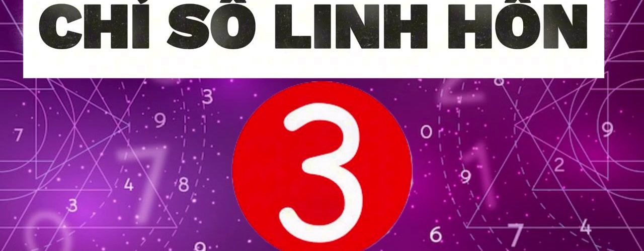 Chỉ Số Linh Hồn Số 3: Tỏa Sáng Và Sống Đúng Với Đam Mê Bên Trong